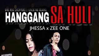 Hanggang Sa Huli- ZEE1NE ft JHESSA (OMC x TNS)