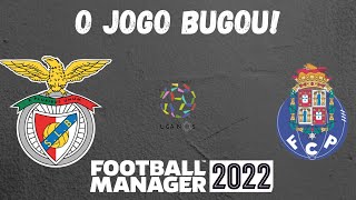 FM22- Benfica - E21 -O Jogo Bugou!!!