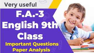 F A - 3, 9th Class English Paper   Important Questions & Paper Analysis