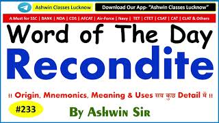 #233 Adj "Recondite" | Synonyms | Antonyms | Mnemonic | Root | Example | WoD- 233 | By Ashwin Sir