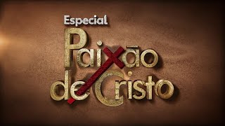 Especial Paixão de Cristo - Edição completa - 16/04/2022  - Globo Nordeste