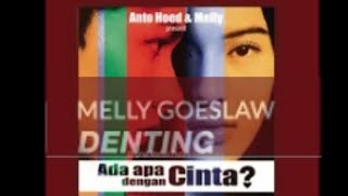 LAGU TERBARU Melly Goeslaw - DENTING