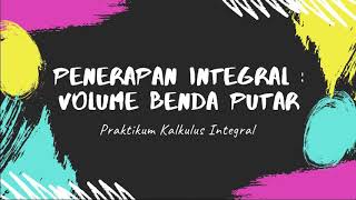 Praktikum Kalkulus Integral #10 : Penerapan Integral : Volume Benda Putar