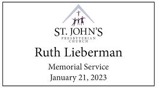 Ruth Lieberman Memorial Service - Saturday, January 21, 2023