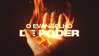 O EVANGELHO DO PODER - Pr. Hernane Santos