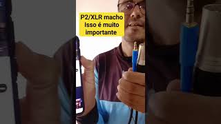 como usar P2 / XLR macho em mesas de áudio e caixas de som #manutenção #shots #energia