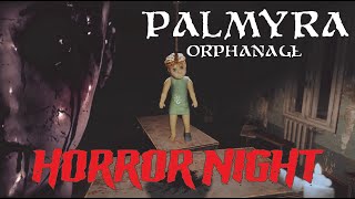 Horror Night | Palmyra Orphanage | "Εξερευνηση σε ενα χαρουμενο μερος...