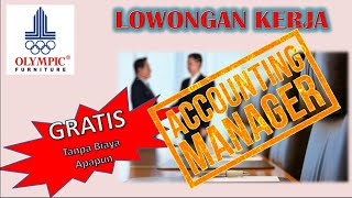 Lowongan Kerja Loker Accounting Manager April 2020 PT. Olympic Furniture Gemilang