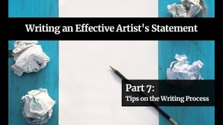 Tips on the Writing Process for Your Artist Statement