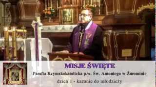 Misje Święte 2013 w Parafii Św. Antoniego w Żurominie - dzień 1