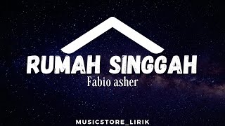 Rumah Singgah - Fabio Asher (Lyrics)