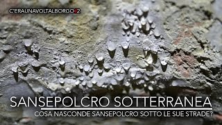 C'era una volta al Borgo - Stagione 2 - Sansepolcro Sotterranea