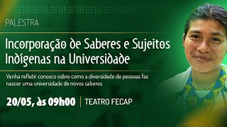 Incorporação de Saberes e Sujeitos Indígenas na Universidade