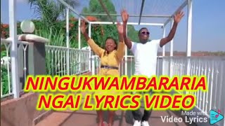 Ningukwambararia Ngai// By Phyllis Mbuthia & John Praise// Lyrics Video.