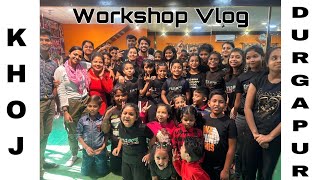 WORKSHOP VLOG || KHOJ DURGAPUR || KHOJ || TUBAN CHAKRABORTY