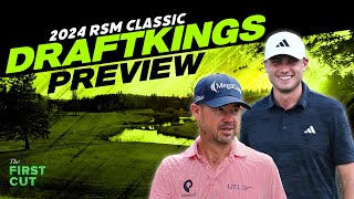 2024 RSM Classic DFS Preview - Picks, Strategy, Fades | The First Cut Podcast