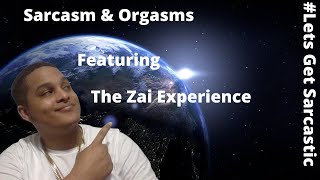 The Zai Xperience #sarcasmnorgasms #willdefreshhh #discount