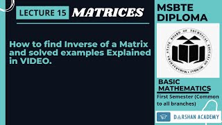 Inverse of Matrix | Matrices  Lec 15 | MSBTE Diploma | 1st Sem | Basic Math || by Darshan Academy