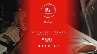 OLIVERIO SOFIA || ALE FERAUD @ALO´S - Rave in the Kitchen #1