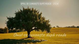 Omul se cunoaște după roade - Lavinia Stan