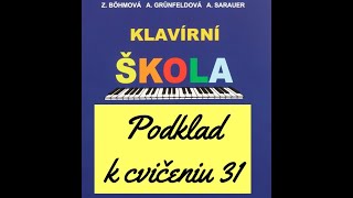 Klavírní škola pro začátečníky, klavírny sprievod k cvičeniu č. 31