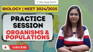 Practice Session | Organisms & Populations | NEET 2024 | NEET 2025 | Shruti Ma'am | OSN