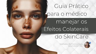 Guia prático para o médico manejar os EFEITOS COLATERAIS do SkinCare