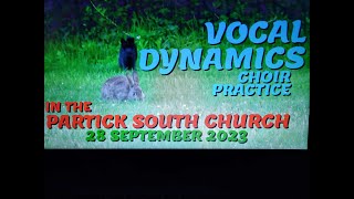 (Vol.20 No.01) - VOCAL DYNAMICS - CHOIR REHERSAL - PARTICK SOUTH CHURCH - (Glw) - 28 SEPTEMBER 2023