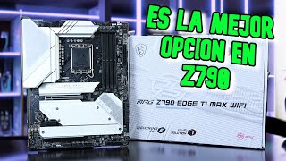 MSI MPG Z790 EDGE TI MAX WIFI REVIEW ESPAÑOL