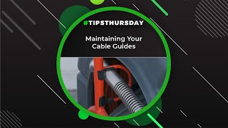 Maintaining Your Cable Guides