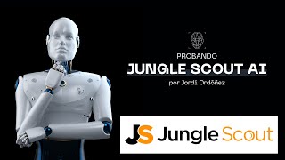 Probando Jungle Scout AI Assistant y... no es lo que me esperaba