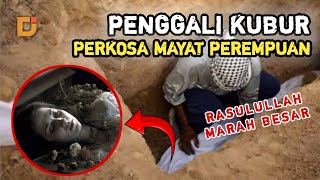 NEKAT ! PEMUDA MADINAH MENGGAULI MAYAT PEREMPUAN CANTIK DI DALAM KUBUR | DUNIA ISLAM