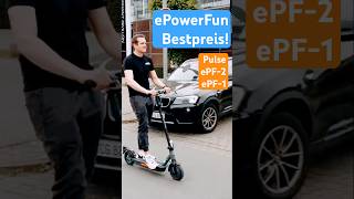 ePowerFun: Beste E-Scooter, bester Preis! 🤑😱 #epowerfun #epf #pulse #epf2 #escooter #blackweek