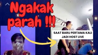 Ngaka parah !!! Pertama kali jadi HOS LIVE