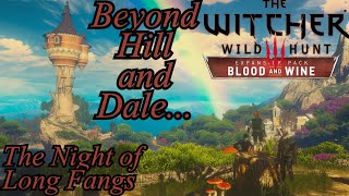 The Witcher 3 Blood & Wine Movie | Edited No Commentary 57 - Night of Long Fang - Beyond Hill & Dale