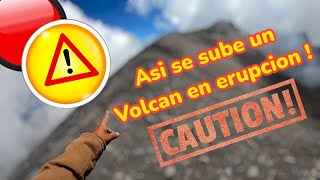 sabes cómo se sube el Popocatépetl en plena erupción?