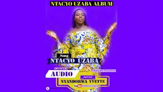 Ntacuzaba by Yvette nyandorwa (official )2020