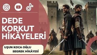 Dede Korkut Hikâyeleri -10- | Uşun Koca Oğlu Segrek Hikâyesi #aytedebiyat #dedekorkut