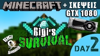 BiGi's Survival! Day #2 l Σκέψεις για τις 1080/70