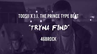 (FREE) Toosii x J.I. The Prince Type Beat - "Tryna find" | Type Beats 2022