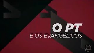 O PT E OS EVANGÉLICOS.