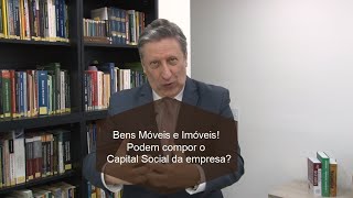 Pode bens móveis e imóveis compor o capital social?