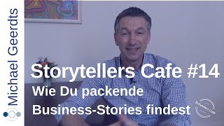 Storytelling Beispiel: Wie Du packende Business-Stories findest