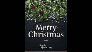 Merry Christmas from Papa's Apothecary