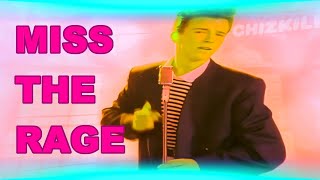 Rick Astley - Miss the Rage  [ mashup vocoded ]