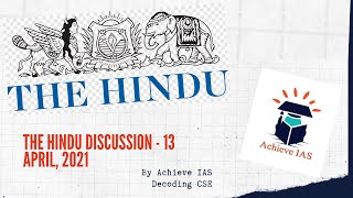 The Hindu Discussion - 13 April, 2021