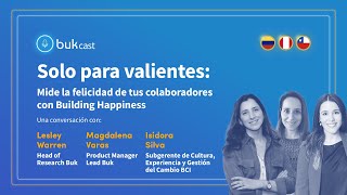 Bukcast - Solo para valientes: Mide la felicidad de tus colaboradores con Building Happiness