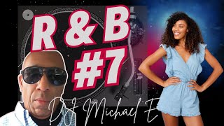 R&B Mix #7 With Detroit's DJ Michael E