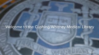 Introduction to the Cushing/Whitney Medical Library