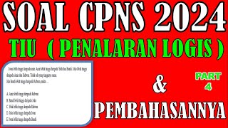 CONTOH SOAL CPNS 2024 | TIU " PENALARAN LOGIS DAN PEMBAHASANNYA ||| PART 4 |||